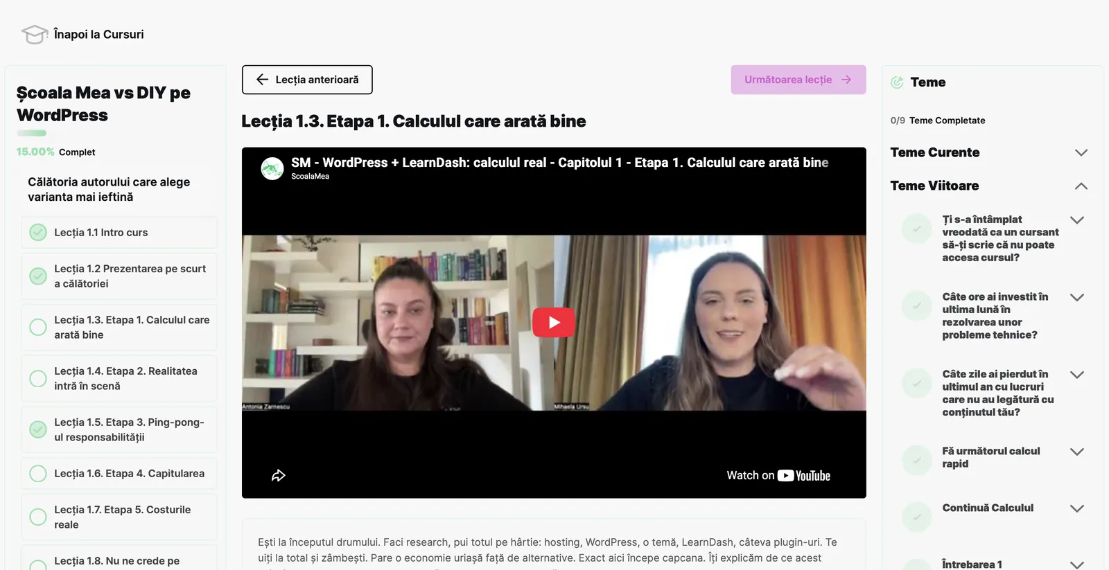 Ecranul unei lecții în Courses: cuprinsul cursului cu lecțiile și progresul în stânga, videoul lecției în centru, panoul cu teme în dreapta.
