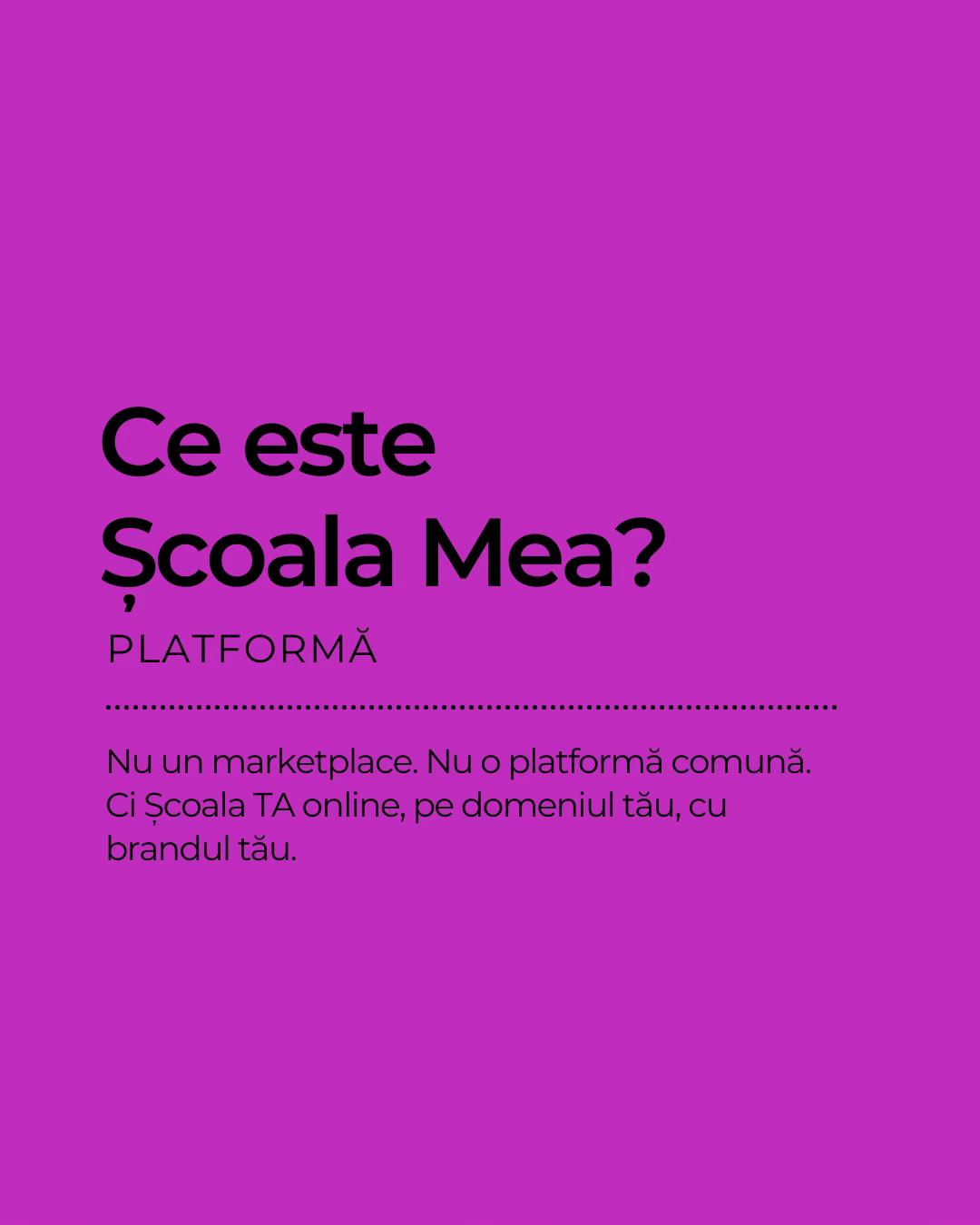 Bine ai venit la Școala Mea! Dacă ai un curs online și vrei propria...
