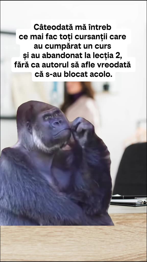 Cursanții care abandonează tăcut sunt cea mai mare durere a autorilor...